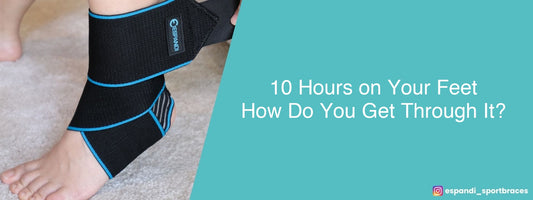 10 hours on your feet - how do you get through it?