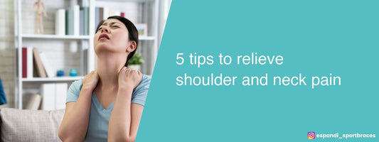 5 tips to relieve shoulder and neck pain